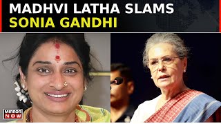 Bjp's Madhvi Latha Attacks Sonia Gandhi On Her Emotional Pitch In Raebraleli For Rahul | LS Polls
