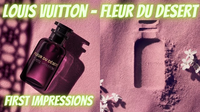 Louis Vuitton Launches New Scent: Fleur du Désert