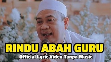RINDU ABAH GURU - LYRICS VIDEO TANPA MUSIK