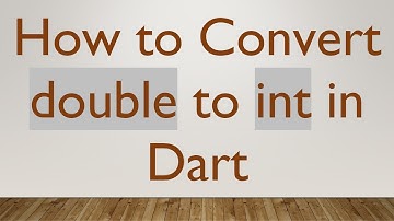 How to Convert double to int in Dart