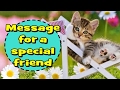 Message for a special friend  friendship message  special person