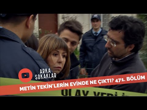 Metin Tekin'lerin Evinde Ne Çıktı? 471. Bölüm