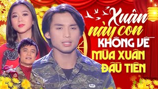 Liên Khúc XUÂN NÀY CON KHÔNG VỀ, MÙA XUÂN ĐẦU TIÊN - Nhạc Xuân Hải Ngoại Đan Nguyên Và Nhiều Ca Sĩ