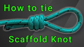 How To Tie Scraffold Knot (adjustable)