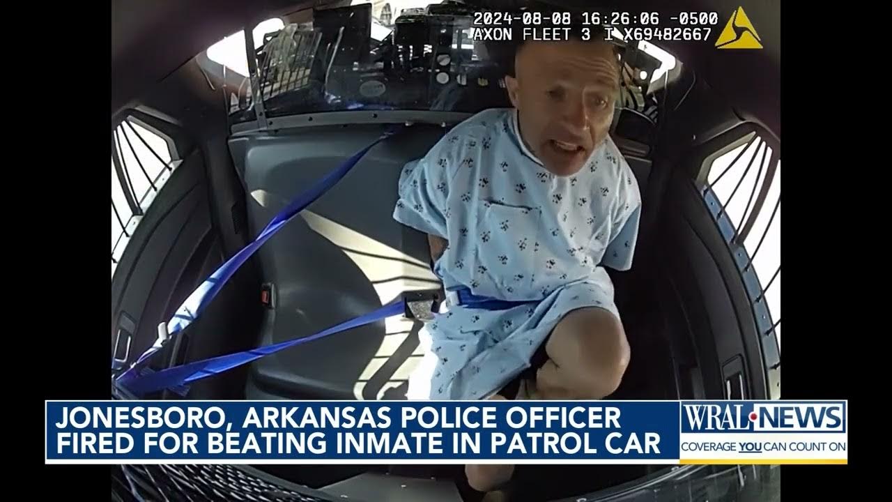 Jonesboro, Arkansas, police officer fired for beating inmate in patrol