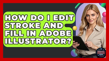 How Do I Edit Stroke And Fill In Adobe Illustrator? - Graphic Design Nerd