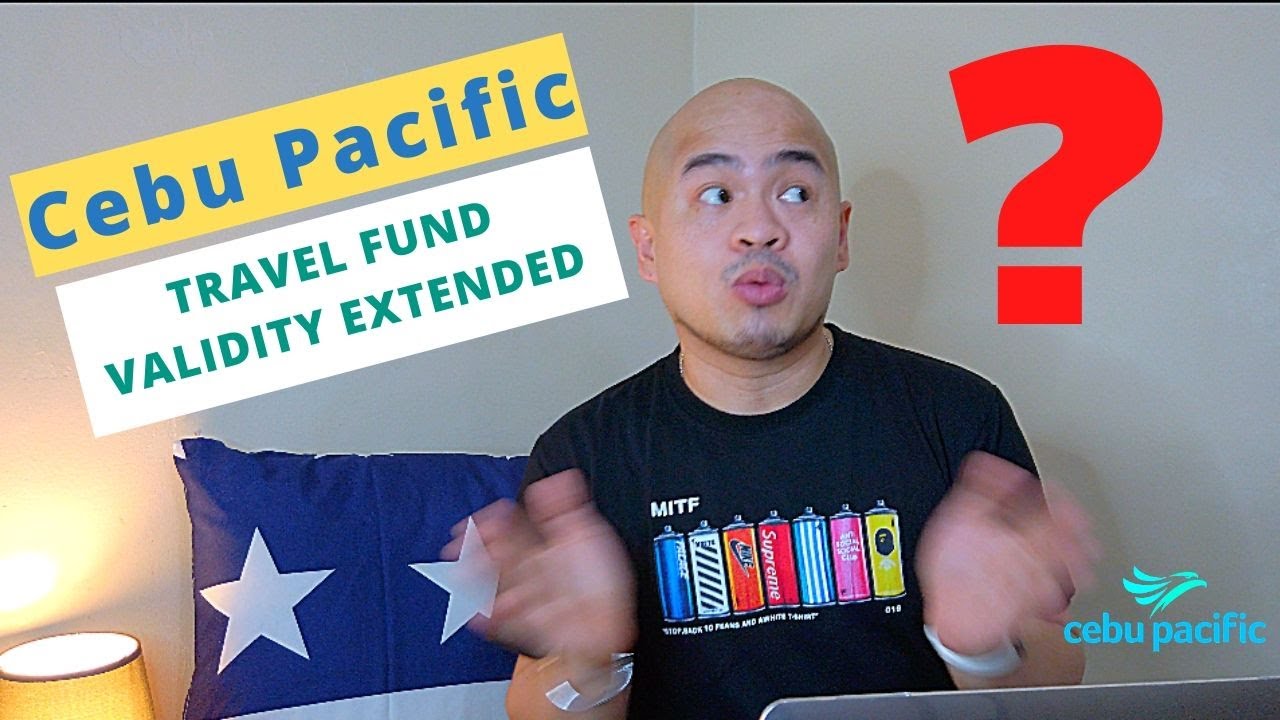 travel fund validity cebu pacific