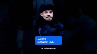 How Will Capitalism End? #marxism #usa #capital #history #shorts