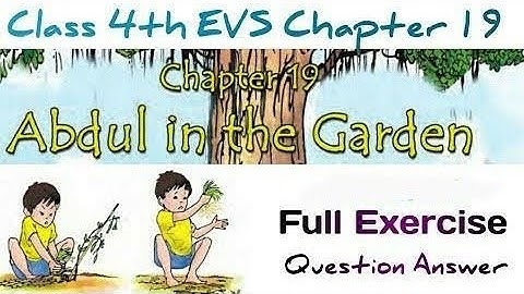 Questions & Answers of || Abdul In The Garden || Class 4 EVS NCERT || Understand With Shilpa.