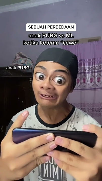 PERBEDAAN ANAK PUBG VS ML KETIKA KETEMU “CEWE” 🤣 #sadjoni ￼