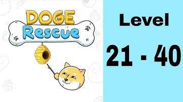 Doge Rescue - Draw To Save: Gameplay Walkthrough (iOS, Android) Part 1 (Level 21 to 40)