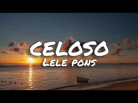 Celoso Lele Pons Lyrics