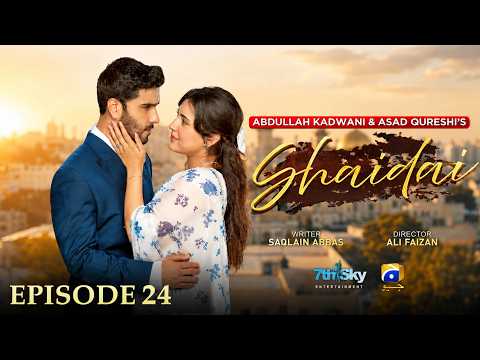Shaidai Episode 24 - Feroze Khan - Sahar Hashmi - Har Pal Geo