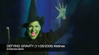 Shoshana Bean - Defying Gravity - (11/26/2006) Matinee