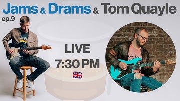 Chatting & Dramming with Tom Quayle | Jams & Drams Q&A Practice Livestream