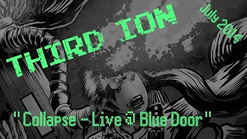 Collapse - Third Ion Blue Door Sessions
