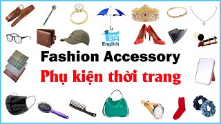 Từ Vựng Tiếng Anh Phụ Kiện Thời Trang - FASHION ACCESSORIES | FASHION VOCABULARY | TBA English