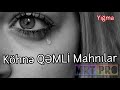 QEMLI  Mahnilar (Kohne) 1990 ve 2000 ci iller | Super Yigma Aglamali (MRT Pro Mix #31)