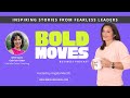 Bold Moves Podcast with Gabriella Gabor
