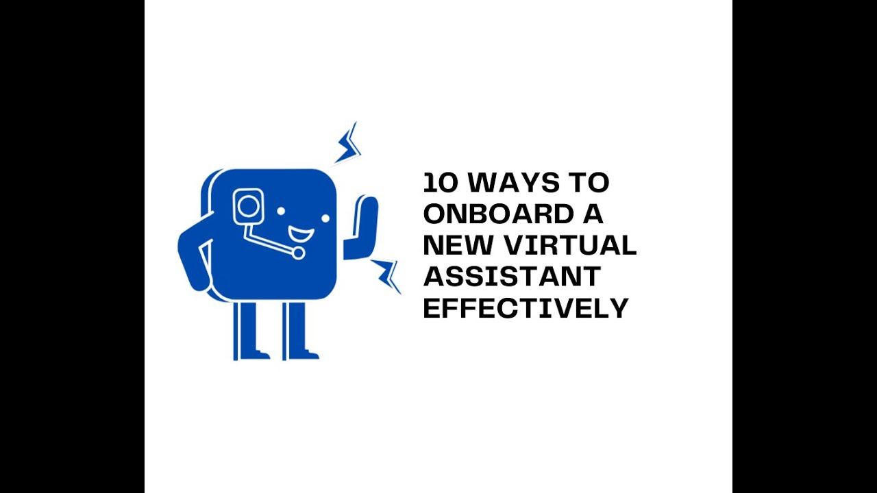 10 Ways to Onboard a New Virtual Assistant Effectively | Casa Cruz ...