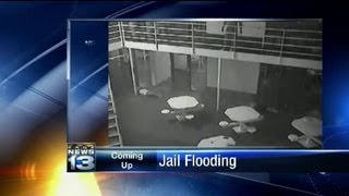 Flooding and fire at the jail