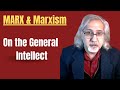 Marx: The General Intellect: Grundrisse. Fragment on Machines
