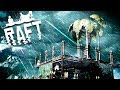 Raft - Massive Storm Encounter! - Huge Island Exploration, New Items & More! - Raft Gameplay