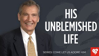 Adrian Rogers: The Life of Jesus Was Perfect and Unblemished