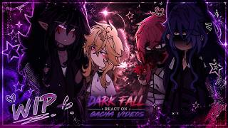 !W.I.P! Dark fall react on them as gacha tiktoks (  Cliff )