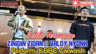 Zinidin Zidan ft Valdy Nyonk - Selalu Tersimpan || Perform di BBC Carwash Cafe Banjarmasin