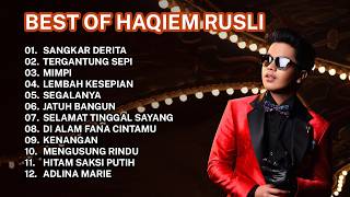 🎵 FULL ALBUM HAQIEM RUSLI | Koleksi Lagu Terbaik & Hits Pilihan Haqiem Rulsi