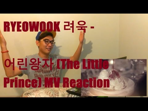 RYEOWOOK 려욱 - 어린왕자 The Little Prince MV Reaction - 동영상