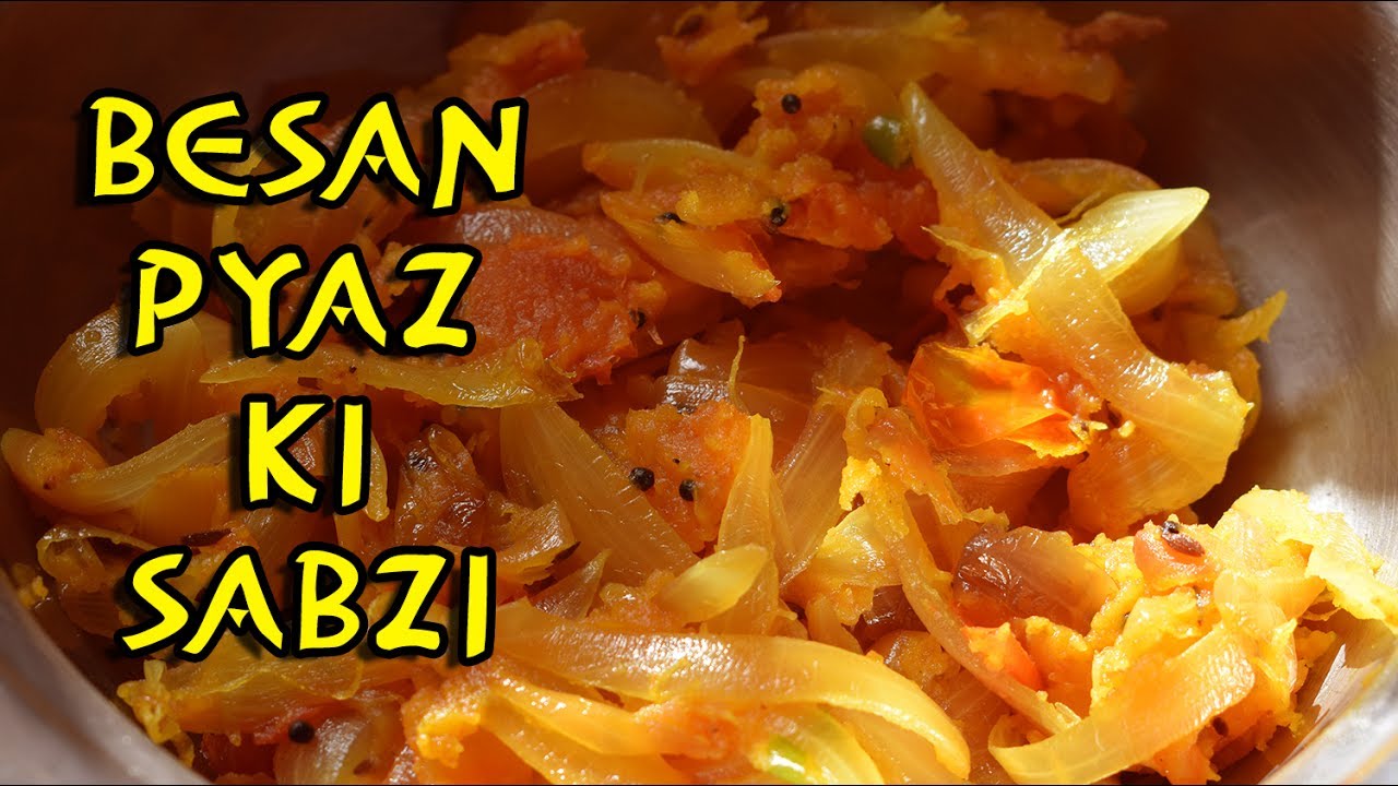 बेसन प्याज की स्वादिष्ट चटपटी सब्ज़ी | Besan Pyaz ki Sabzi Recipe in ...