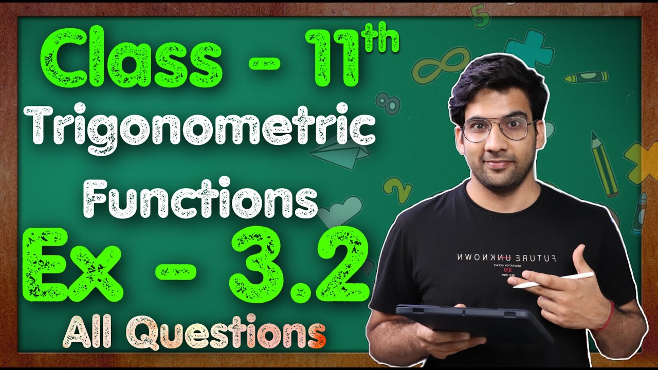 Class - 11 Ex - 3.2, Q1 to Q10 (Trigonometric Functions) Maths Chapter 3 ||CBSE NCERT || Green Board