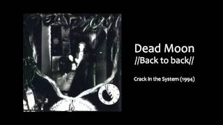 Watch Dead Moon Back To Back video