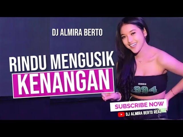 FUNKOT - RINDU MENGUSIK KENANGAN [ THOMAS ARYA ] NEW VERS | LIVE IBIZA | COVER DJ ALMIRA BERTO class=