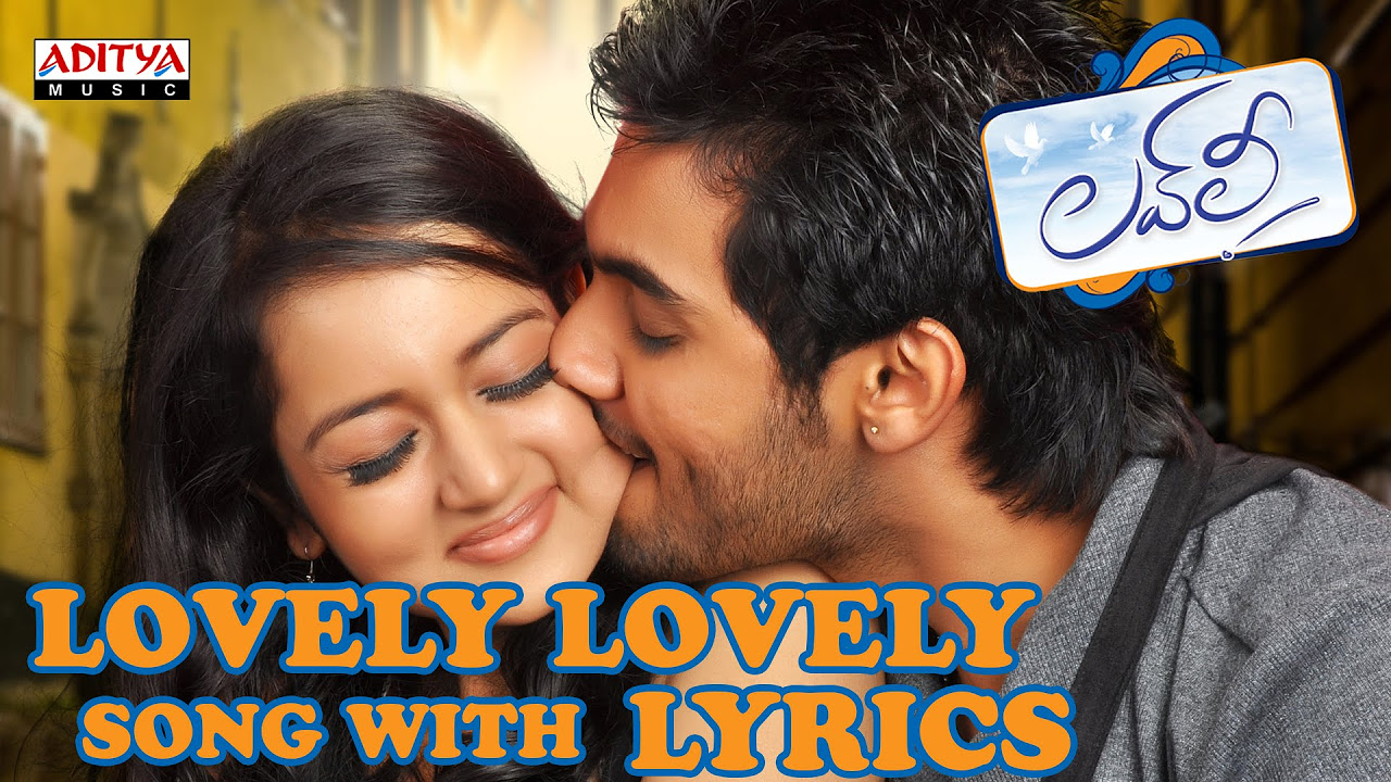 Lovely Lovely Song With Lyrics Lovely Songs Aadi Shanvi Srivastav Anoop Rubens Aditya Music Telugu