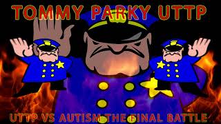UTTP VS AUTISM 2 THE FINAL BATTLE