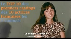TOP 10 : Premiers castings de 10 actrices et comédiennes françaises ! Comment se passe un casting ?