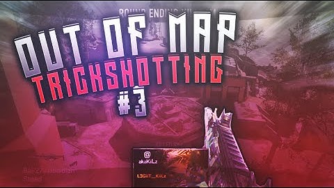 Out Of Map Trickshotting #3 (6 SICK SHOTS)