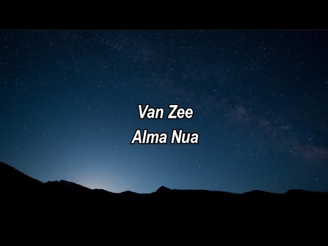 Van Zee - Alma Nua (Letra) class=