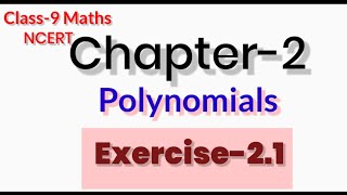 Class-9 Maths/ Chapter-2/Polynomials/Exercise-2.1/NCERT