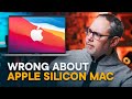 Wrong About the Apple Silicon Mac