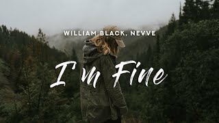 William Black I m Fine ft Nevve
