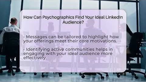 How Can Psychographics Find Your Ideal LinkedIn Audience? - Get Linked Together