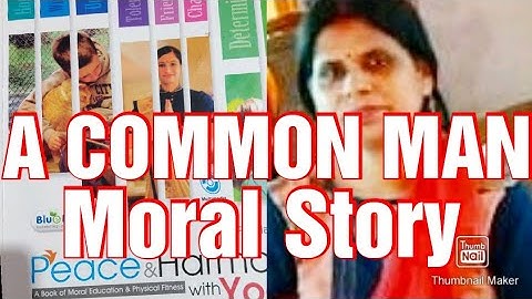 Moral Science Class 5 A Common Man part 3