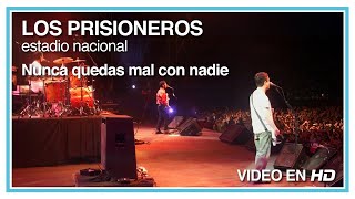 Los Prisioneros - Nunca quedas mal con nadie (En Vivo en el Estadio Nacional) HD 1080p