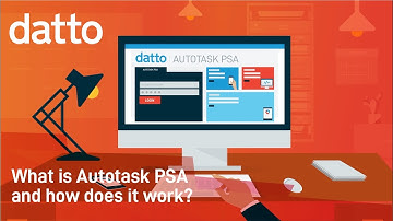 What Is Autotask PSA & How Does It Work? - MSP PSA Solutions