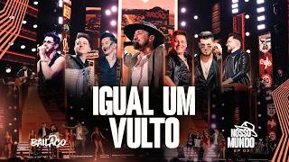 IGUAL UM VULTO | BAILAÇO - DVD NOSSO MUNDO | Ep. 03 (Ao Vivo)