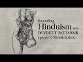 Decoding hinduism with devdutt pattanaik  episode 5 menstruation